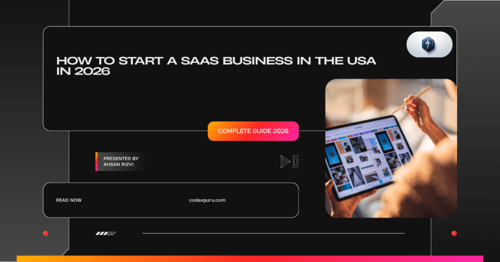 How to Start a SaaS Business in the USA in 2026 - Complete Guide by CodeX Guru