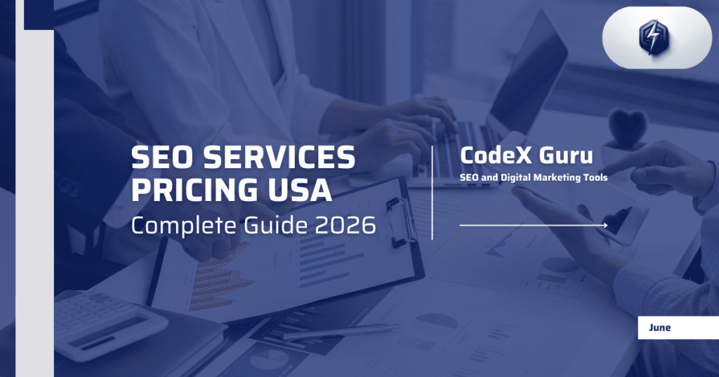 SEO Services Pricing 2026 — Complete Cost Breakdown Guide for US Businesses — CodexGuruu